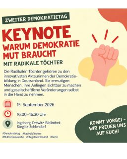 In der Keynote der Radikalen Töchter geht es um die Kraft von Emotionen, Kreativität und Beteiligung – und darum, wie aus Betroffenheit Hoffnung und aus Mut demokratisches Engagement entstehen kann. Die Keynote wird ermöglicht durch die Beauftragte für Partizipation und Integration des Bezirksamts Steglitz-Zehlendorf von Berlin.
Wann: 16:00–16:30 Uhr
#Demokratietag #RadikaleTöchter #MutFürDemokratie #Demokratie #SteglitzZehlendorf #Berlin